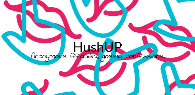 HushUP - Your anonymous friend cover image